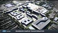 Ford Motor Company Dearborn, Michigan Campus Transformation Information