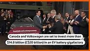 Canada, Volkswagen to invest more than C$20 billion in EV battery gigafactory