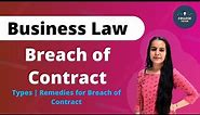 Breach of Contract | Types | Remedies for Breach of Contract | Business Law | Study at Home with me