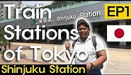Shinjuku Station: Train Stations of Tokyo EP1 (新宿駅)