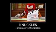 Knuckles meme approved compilation (Extras)