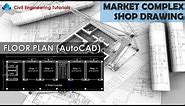 1.Market Complex - Shop Drawing - Floor Plan in AutoCAD | Building #3