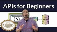 APIs for Beginners - How to use an API (Full Course / Tutorial)