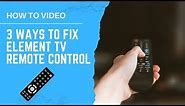 Element Remote Not Working with TV - 3 Ways to Fix it