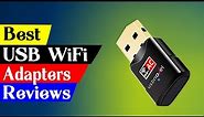 5 Best USB WiFi Adapters For PC & Laptop in 2024