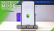 How to Enter Fastboot Mode in HUAWEI Honor View 20 - Fastboot Menu