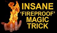 AWESOME 'FIREPROOF HAND' MAGIC TRICK REVEALED!