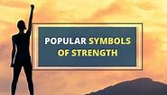 25 Powerful Symbols of Strength and Their Meanings