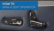 How to Use the BMW iX Seat Operation.