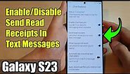 Galaxy S23's: How to Enable/Disable Send Read Receipts In Text Messages