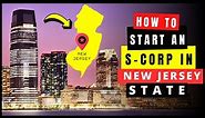 How to Form & Set Up An S Corp in New Jersey in 2024 (S-Corporation Online) | Incorporate in NJ