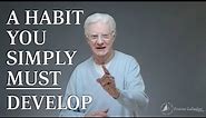 A Habit You Simply MUST Develop