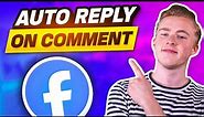 How to Automatically Reply to Facebook Comments (+ Free Template)