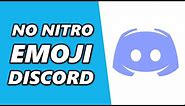 How to use ANY emoji on DISCORD without NITRO