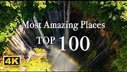 Most Amazing 100 Places on The Earth 4K