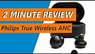 Finally REAL noise canceling? Philips True Wireless ANC T8505 Bluetooth Earphones Review