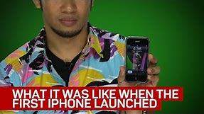 What it was like when the first iPhone launched