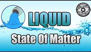 LIQUID STATE OF MATTER | FOR KIDS | Let's Learn Science | Yourdaisteny