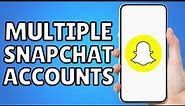 How to Use Snapchat in Two Phones | Multiple Snapchat Accounts