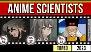 TOP80 Best Anime Scientist of All Time