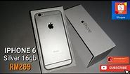 UNBOXING IPHONE 6 SILVER 16GB RM269 ONLY [IN 2021] FROM SHOPEE MALAYSIA @SGCONCEPTSTORE #IPHONE6