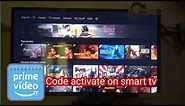 How to activate Amazon prime code on your smart tv 2021 l Amazon prime code activate