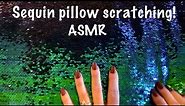 ASMR Scratching Sequin Pillow! (Whispered w/ light gum chewing) Two pillows/close up visuals!