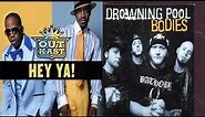 Outkast - Hey Ya! But It's Bodies By Drowning Pool