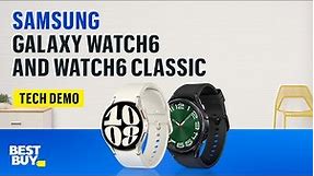 Samsung Galaxy Watch6 and Watch6 Classic — From Best Buy