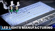 LED Light Making Process | How LED Lights Made Inside Factory | Manufacturing Process