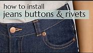 How to install jeans buttons & rivets