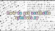 𖧧 •how to get aesthetic symbols rp• ✦