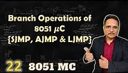 Branch Operations of 8051 Microcontroller #SJMP #AJMP #LJMP
