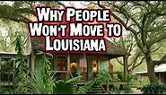 The Shocking Truths About Why People Won't Move to Louisiana.