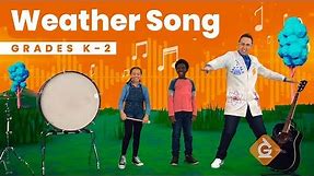 The Weather SONG | Science for Kids | Grades K-2