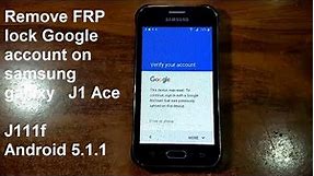 how to remove google account on samsung galaxy j1 ace j111f android 5.1.1 new and fastest method
