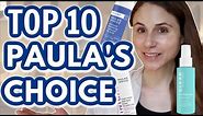 Top 10 PAULA'S CHOICE skin care products| Dr Dray