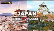 10 Best Places to Visit in Japan | Most Beautiful Places to Visit in Japan - Travel Video