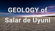 Understanding the World's Biggest Mirror: The GEOLOGY of SALAR DE UYUNI Bolivia EXPLAINED