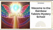 Welcome to Rainbow Tablets Mystery School