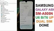 How Make Dualsim Samsung A50 A505N U6 BiT6 Android11 DONE