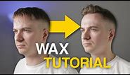 How To Use Hair Wax Properly - Tutorial