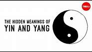 The hidden meanings of yin and yang - John Bellaimey