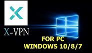 Download X-VPN For PC/Laptop (Windows 10/8/7/Mac) Computer