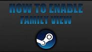 How To Enable Family View on Steam - Access Limitation (Create a Pin Code)