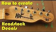 How to create headstock decals