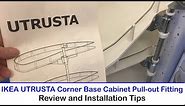 IKEA UTRUSTA Corner Base Cabinet Pull-out Fitting Review + Fitting Tips