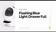 Flashing Blue Light: Drawer Full | Litter-Robot 4