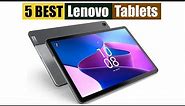 Best Lenovo Tablets in 2024 [Updated]