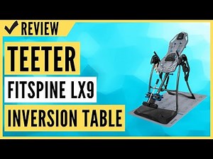 Teeter FitSpine LX9 Inversion Table With Back Pain Relief Review